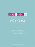Kort & godt om PSYKOSE