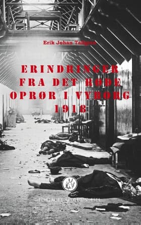 Erindringer fra det røde oprør i Vyborg 1918 af Erik Johan Tallgren