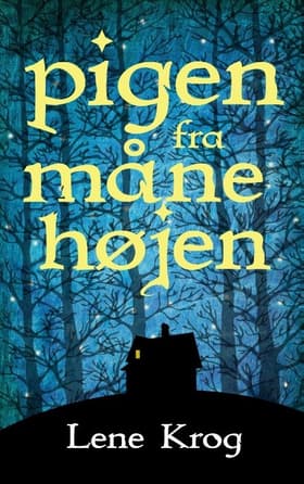 Pigen fra Månehøjen af Lene Krog