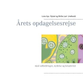 Årets opdagelsesrejse af Birthe Juel Lindhardt