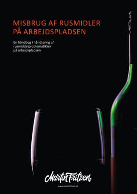 Misbrug af rusmidler på arbejdspladsen af Martin Fritzen
