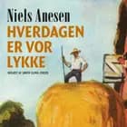 Hverdagen er vor lykke