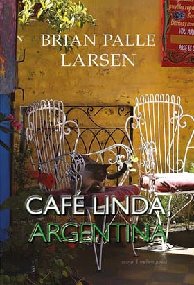 Café Linda, Argentina af Julie H. Hansen