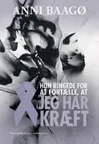 Hun ringede for at fortælle, at jeg har kræft