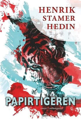 Papirtigeren af Henrik Stamer Hedin