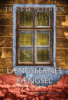 Længslernes fængsel af Trine D. Petersen