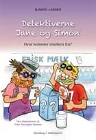 Detektiverne Jane og Simon - hvor kommer mælken fra?