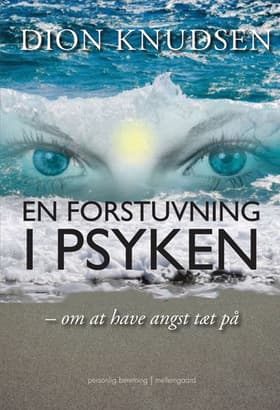 En forstuvning i psyken af Dion Knudsen