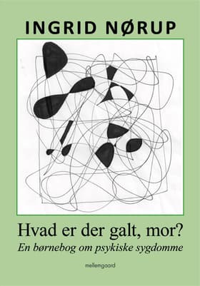 Hvad er der galt, mor? af Ingrid Nørup