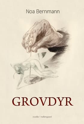 Grovdyr af Noa Bernmann