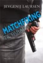 MATCHFIXING TIL PARADIS