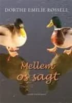 Mellem os sagt