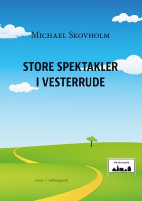 Store spektakler i Vesterrude af Michael Skovholm
