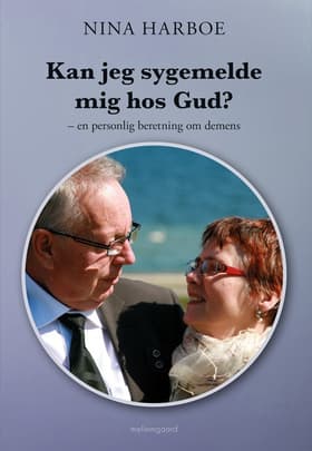 KAN JEG SYGEMELDE MIG HOS GUD? af Nina Harboe