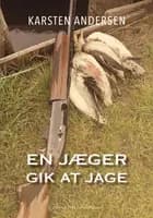 En jæger gik at jage