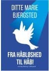 Fra håbløshed til håb! af Ditte Marie Bjergsted