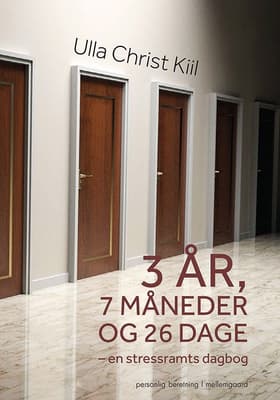 3 år, 7 måneder og 26 dage af Ulla Christ Kiil