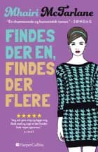 Findes der en, findes der flere