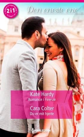 Romance i Firenze / Du er mit hjerte af Cara Colter