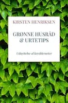 Grønne Husråd & Urtetips