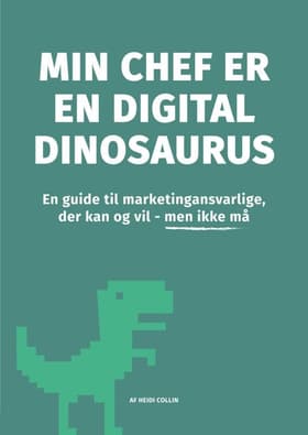 Min chef er en digital dinosaurus af Heidi Collin
