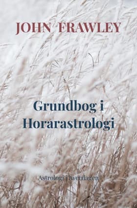 Grundbog i Horarastrologi af John Frawley