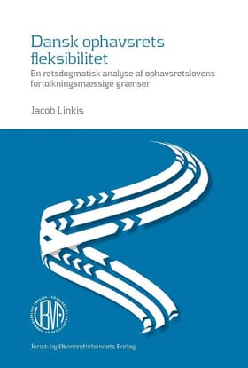 Dansk ophavsrets fleksibilitet af Jacob Linkis