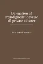Delegation af myndighedsudøvelse til private aktører