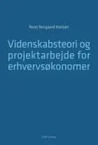 Videnskabsteori og projektarbejde for erhvervsøkonomer af René Nesgaard Nielsen