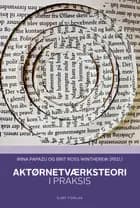 Aktørnetværksteori i praksis