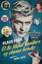 Klaus Pagh af Klaus Pagh","Bodil Cath