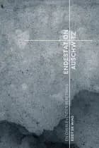 Endestation Auschwitz