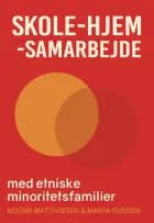 Skole-hjem-samarbejde med etniske minoritetsfamilier