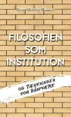 Filosofien som institution og tænkningen som håndværk