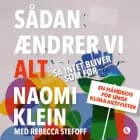 Sådan ændrer vi alt – så intet bliver som før