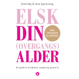 Elsk din (overgangs)alder af Gitte Høj