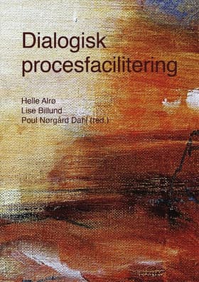 Dialogisk procesfacilitering af Poul Nørgård Dahl