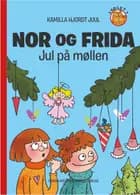 Nor og Frida. Jul på møllen