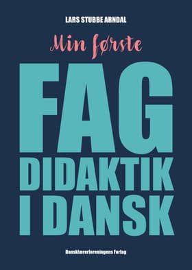 Min første fagdidaktik i dansk af ars Stubbe Arndal