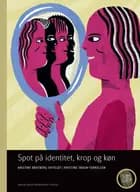 Sæt spor. Spot på krop, køn og identitet
