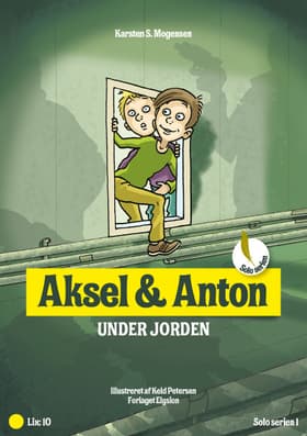 Aksel og Anton under jorden af Karsten S. Mogensen