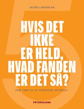 Hvis det ikke er held, hvad fanden er det så? af Jacob Lindeblad