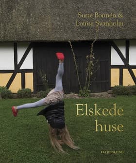 Elskede huse af Suste Bonnén