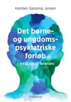 Det børne- og ungdomspsykiatriske forløb