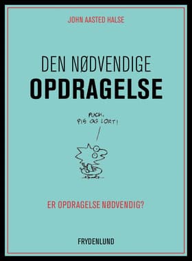 Den nødvendige opdragelse af John Aasted Halse