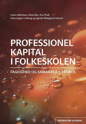 Professionel kapital i folkeskolen af Karen Albertsen