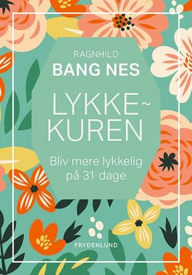 Lykkekuren af Ranghild Bang Nes