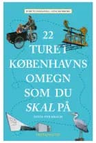 22 ture i Københavns omegn som du skal på