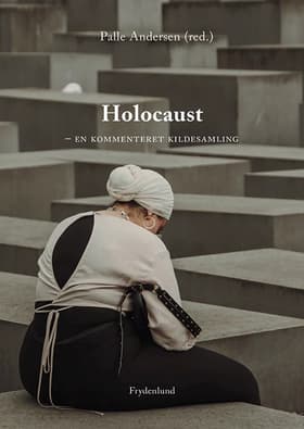 Holocaust - en kommenteret kildesamling af Palle Andersen (red.)