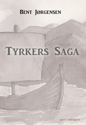 Tyrkers saga af Bent Jørgensen